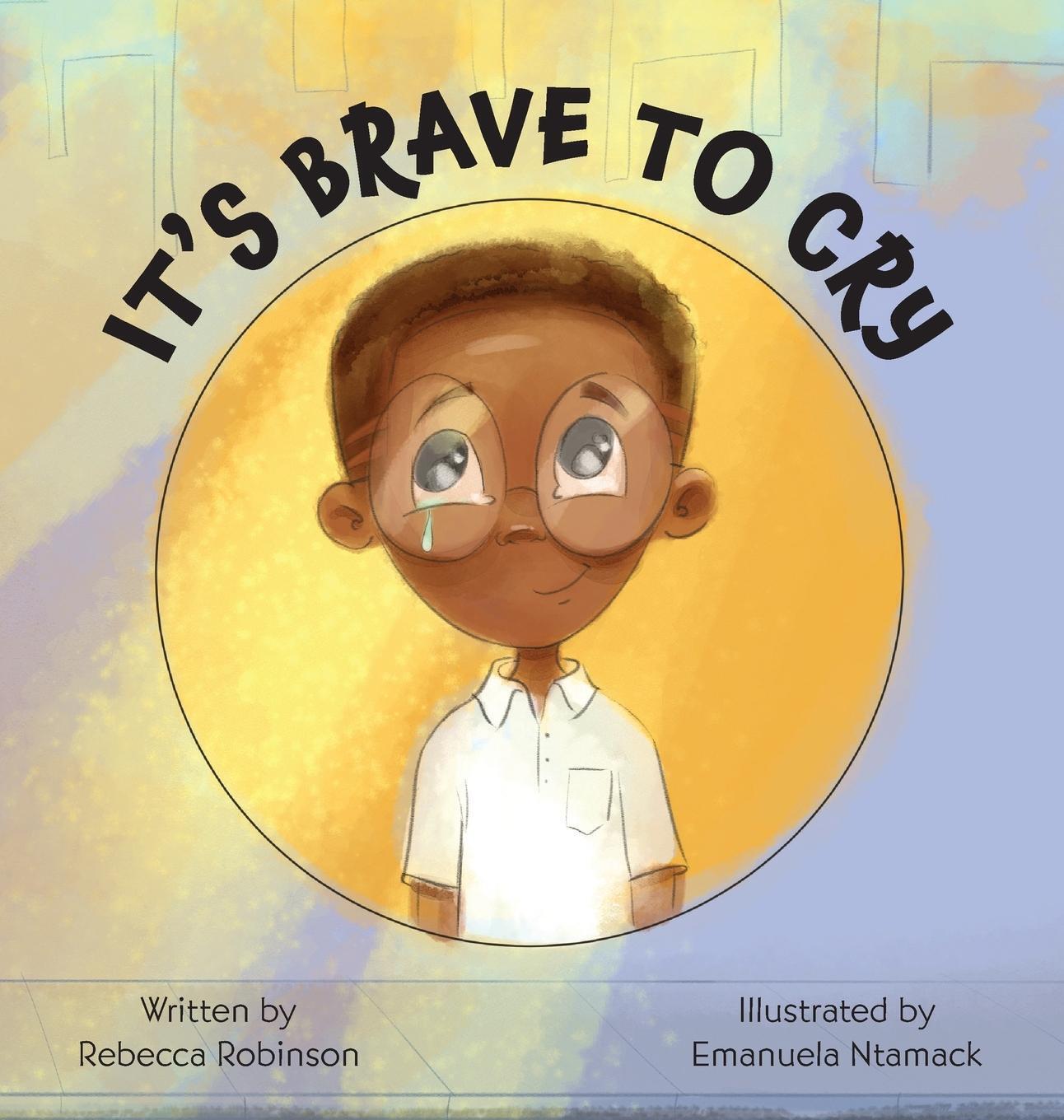 Thumbnail - Rebecca Robinson | It's Brave To Cry | Buch | Englisch (2020) |