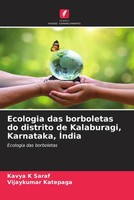 Kavya K Saraf (U. A.) | Ecologia Das Borboletas Do Distrito De Kalaburagi,...