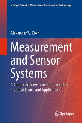 Measurement and Sensor Systems Alexander W. Koch