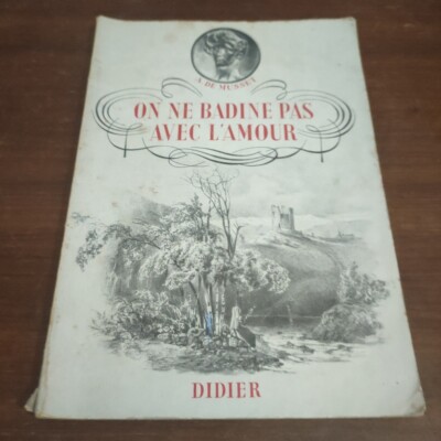 On Ne Badine Pas Avec l'Amour - De Musset, A 1961-01-01   didier - french play