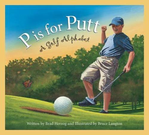 P is for Putt: A Golf Alphabet (Sports Alphabet) - Hardcover - GOOD