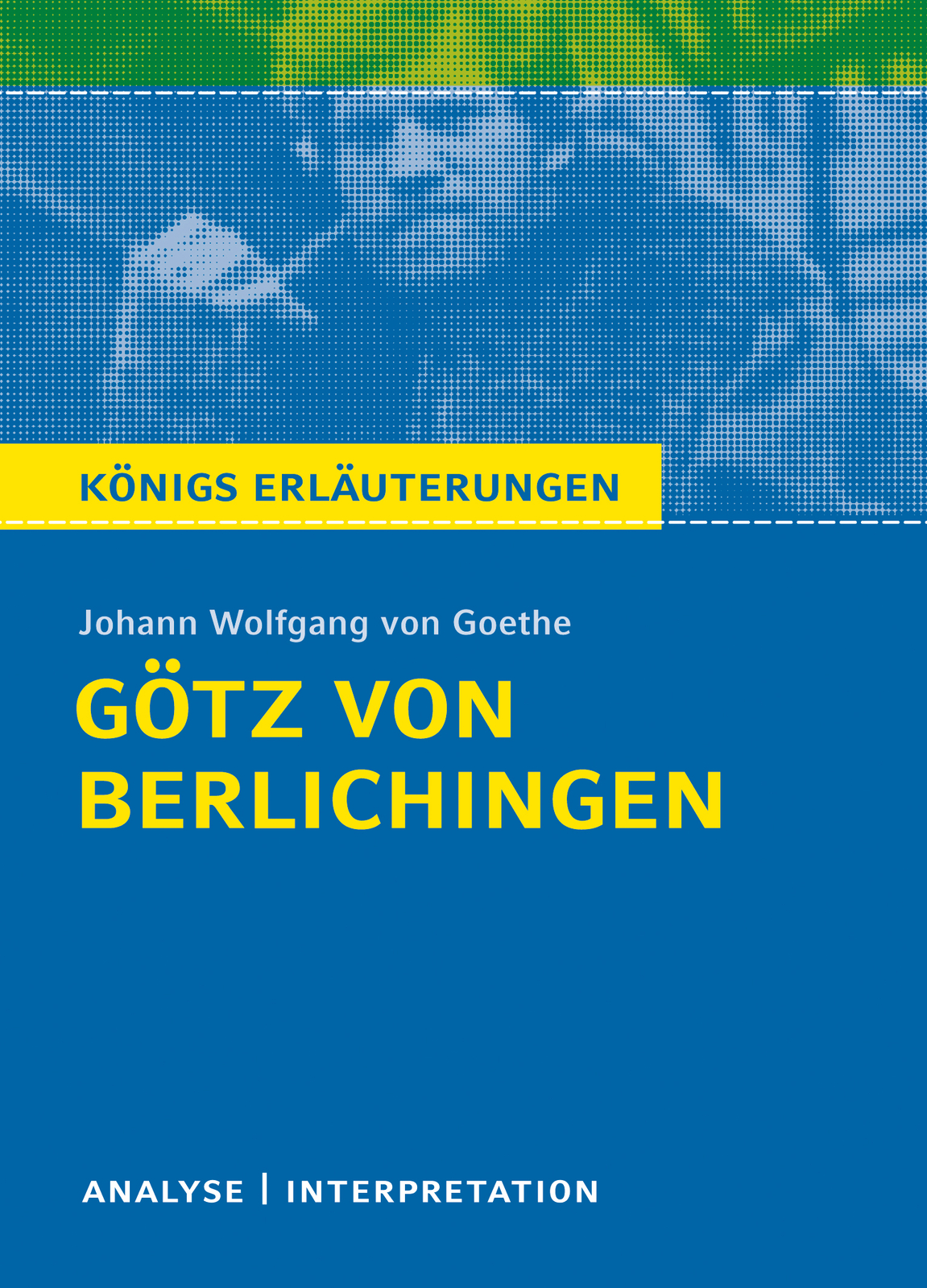Thumbnail - Johann Wolfgang Von Goethe; Rüdiger Bernhardt / Götz Von Berlichingen