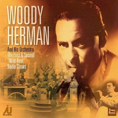 Herman, Woody & His Orchestra - First & Second Wild Root Radio CD NEU