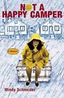 Not a Happy Camper: A Memoir by Mindy Schneider (Paperback / softback, 2008)
