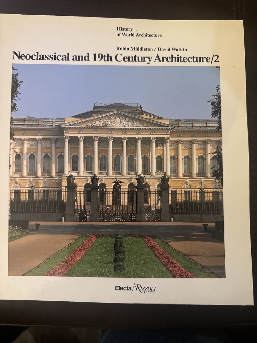 アート・デザイン・音楽 Neoclassical and 19th Century Architectu NEOCLASSICAL AND 19TH CENTURY ARCHITECTURE, VOL. 2: THE By Robin