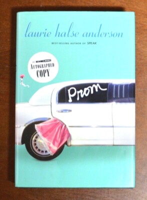 Prom Book PROM by Laurie Halse Anderson SIGNED BY AUTHOR, 1st Ed., 1st Print | eBay