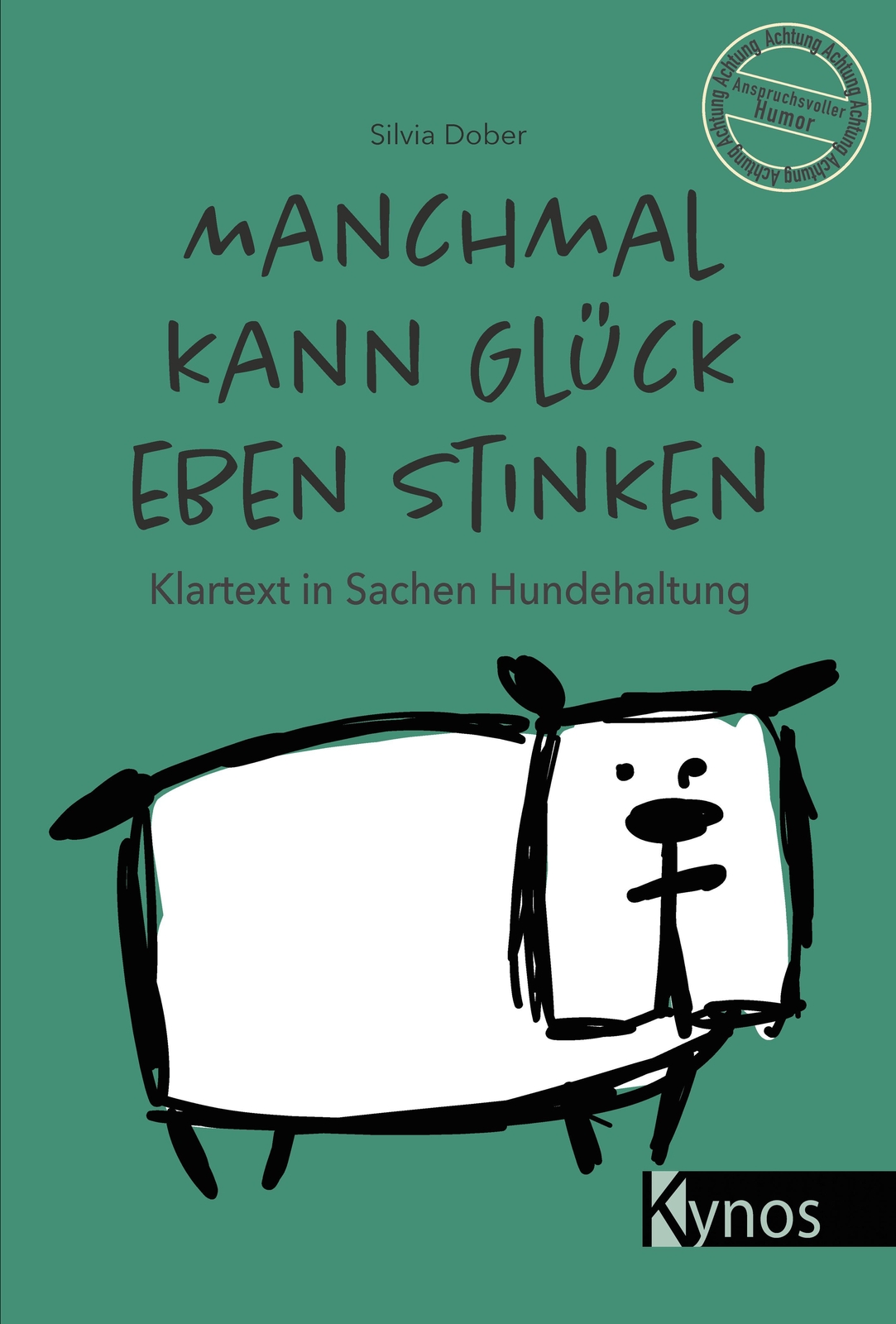 Thumbnail - Manchmal Kann Glück Eben Stinken Silvia Dober