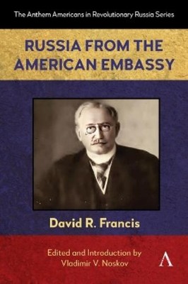 David R. Francis Russia from the American Embassy (Paperback)