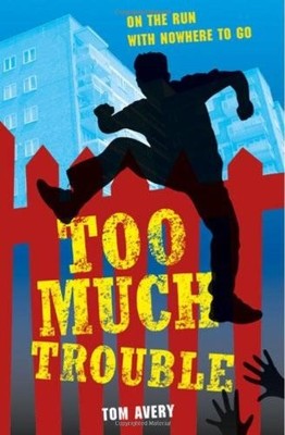 Too Much Trouble,Tom Avery