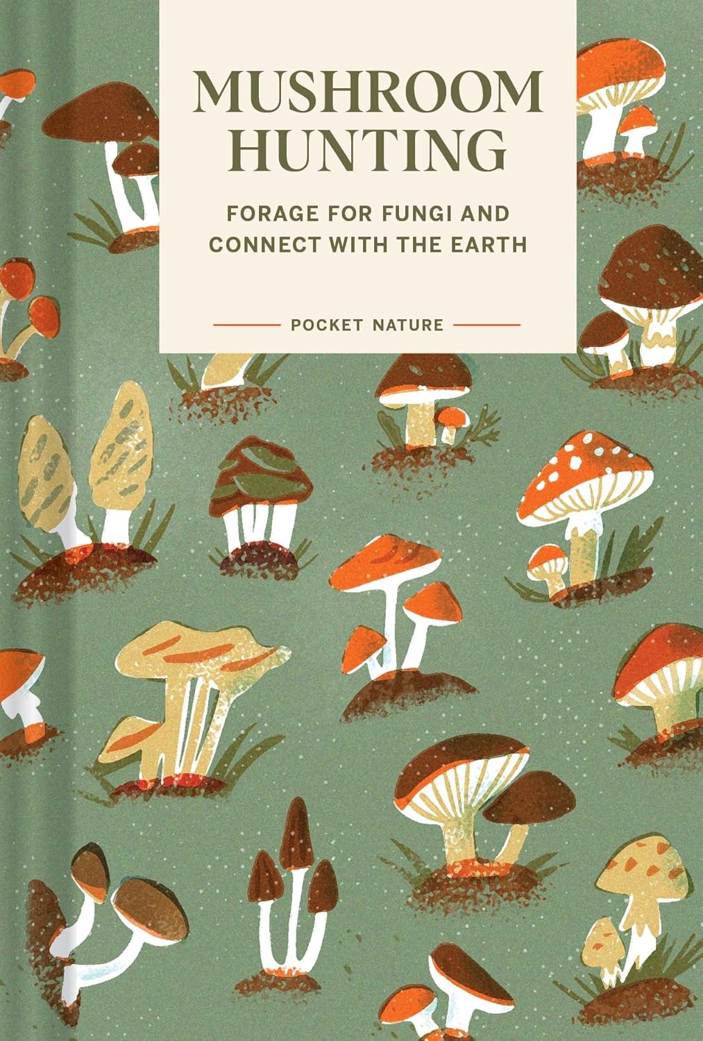 Pocket Nature Series: Mushroom Hunting: Forage for Fungi and Connect with the E - Image 9