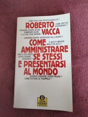Wie man sich selbst verwaltet und sich der Welt präsentiert [Taschenbuch] Roberto