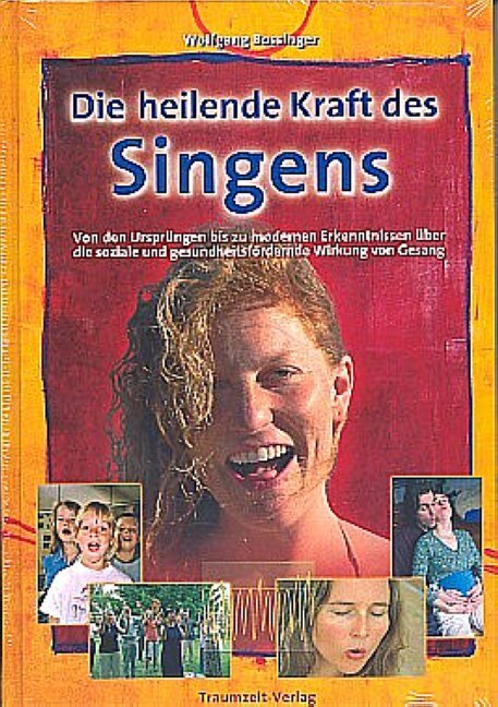 Thumbnail - Die Heilende Kraft Des Singens Wolfgang Bossinger 9783933825612
