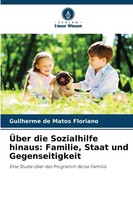 Guilherme De Matos Floriano | ÜBer Die Sozialhilfe Hinaus: Familie, Staat Und...