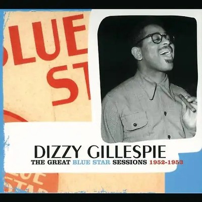 Dizzy Gillespie - The Great Blue Star Sessions 1952 - 1953 (Heritage-Serie)