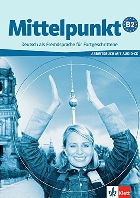 MITTELPUNKT: ARBEITSBUCH B2 MIT (GERMAN EDITION) By Unknown