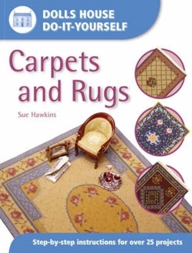 Sue Hawkins Dolls House DIY Carpets and Rugs (Tascabile)
