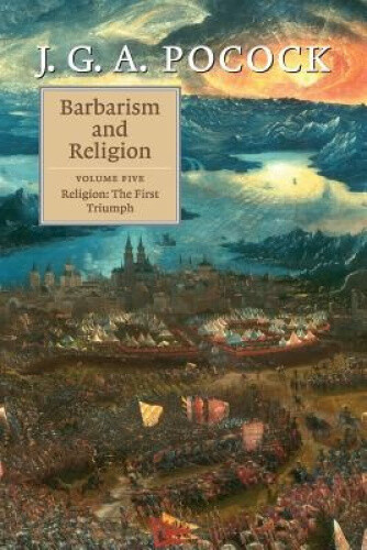 Thumbnail - Barbarism And Religion: Volume 5, Religion: The First Triumph: Volume