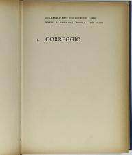 LIBRO - STEFANO BOTTARI - CORREGGIO COLLANA D' ARTE DEL CLUB DEL LIBRO 1961 **