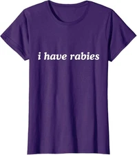 Retro Vintage I Have Rabies Meme Funny Sarcastic Ladies' Crewneck T-Shirt