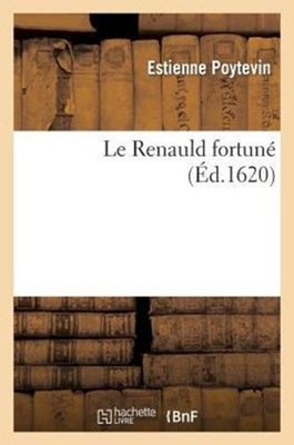 POYTEVIN-E - Le Renauld fortun - New paperback or softback - X555z