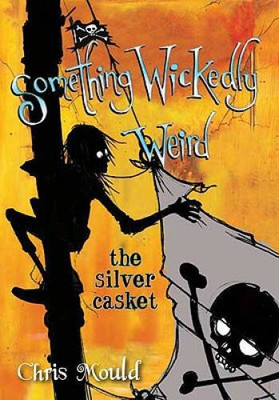 The Silver Casket (Something Wickedly Weird) - Hardcover - VERY GOOD