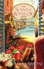 The Scent of Rosa's Oil - Paperback, by Simoni Lina - Good