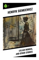 Lillian Morris, And Other Stories Henryk Sienkiewicz Taschenbuch Englisch 2023