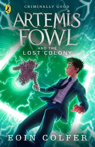 Eoin Colfer Artemis Fowl and the Lost Colony (Tascabile) Artemis Fowl