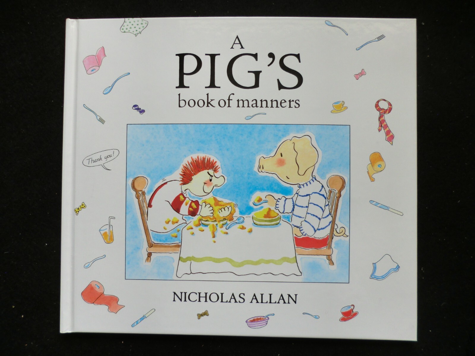 A Pig's Book of Manners by Nicholas Allan (1995-1st) Children's Manner Book - HB