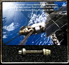 STS-79 MIR FLOWN IN SPACE HARDWARE SPACEHAB BULKHEAD ATTACHMENT BOLT