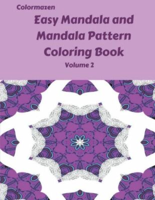 Easy Mandala And Mandala Pattern Book Volume 2