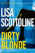 Dirty Blonde - Hardcover By Scottoline, Lisa - VERY GOOD