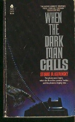 WHEN THE DARK MAN CALLS By Stuart M. Kaminsky *Excellent Condition*