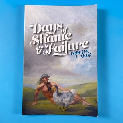 Days of Shame & Failure by Jennifer L. Knox - Bloof Books 2015 - Signed TPB