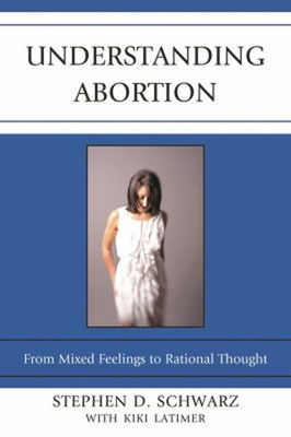 #ad Understanding Abortion : From Mixed Feelings to Rational Thought $13.51