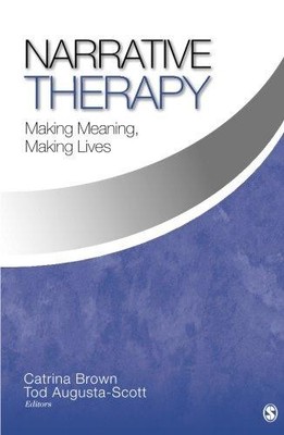Narrative Therapy: Making Meaning, Making Lives