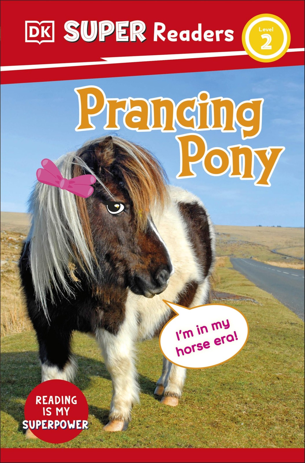 Super Readers Level 2 Prancing Pony : Animals With Attitude Dk - Image 5