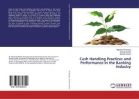 Cash Handling Practices And Performance In The Banking Industry Benard Omboi
