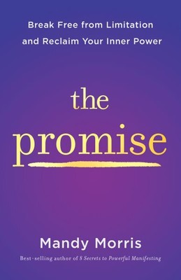 Promise : Break Free from Limitation and Step into the Light of Your Authenti...