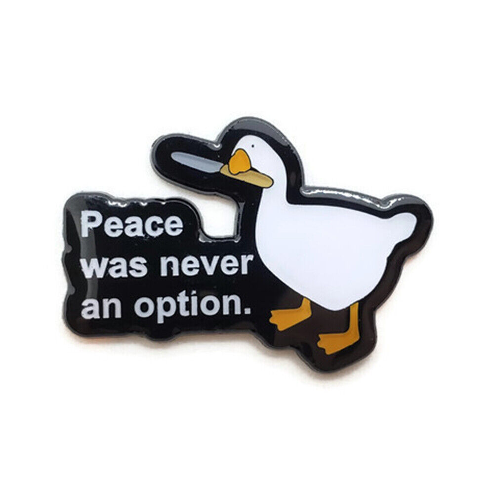 Peace Was Never an Option Untitled Goose Game Sticker or 