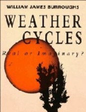 Weather Cycles : Real or Imaginary? Hardcover William James Burro