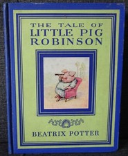 Beatrix Potter - THE TALE OF LITTLE PIG ROBINSON 1st USA HC 1930 - VGC