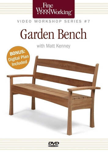 Fine Woodworking Video Workshop Series - Garden Bench [Audio] by Matt Kenney