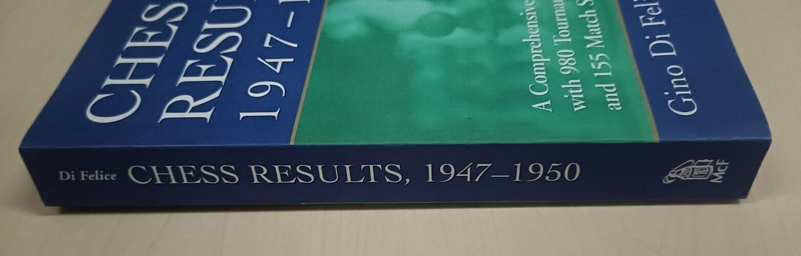 Chess Results, 1947-1950: A Comprehensive Record with 980 Tournament  Crosstables 9780786438204