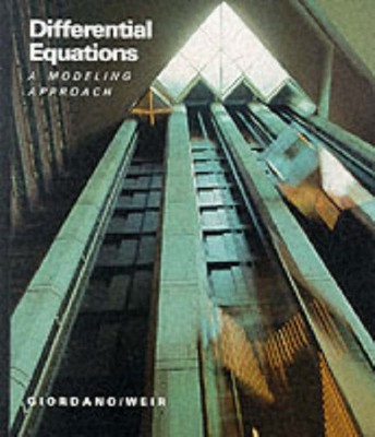 Differential Equations: A Modeling Ansatz Frank R Weir,