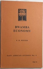 BWAMBA ECONOMY: Development of a Primitive Subsistence Economy in Uganda, Winter