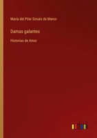 MaríA Del Pilar SinuéS De Marco | Damas Galantes | Taschenbuch | Spanisch (2023)