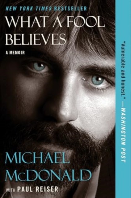 What a Fool Believes A Memoir by Michael McDonald (Paperback Book)