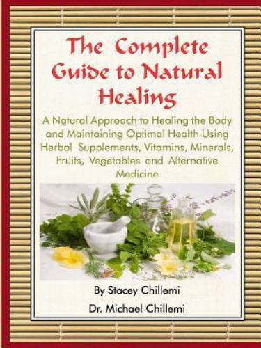 The Complete Guide to Natural Healing: A Natural Approach to Healing ...