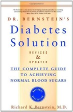 Dr Bernstein's Diabetes Solution: Complete Guide to Achieving No